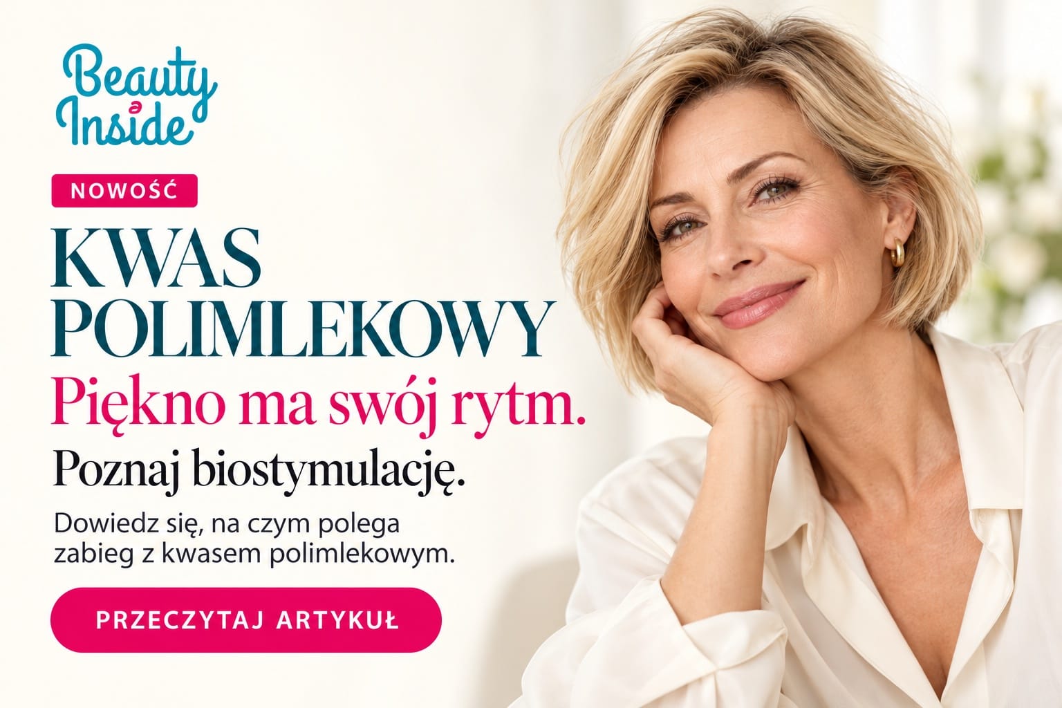 Nowość: kwas polimlekowy. Piękno ma swój rytm. Poznaj biostymulację.